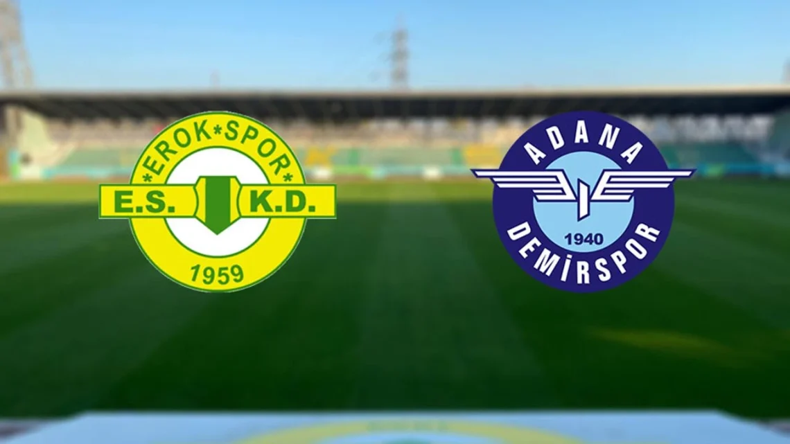 Adana Demirspor – Erokspor Maçı Saat Kaçta? Hangi Kanalda?